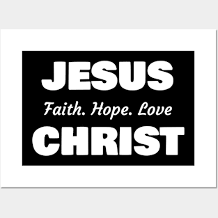 Jesus Christ, Faith Hope Love Posters and Art